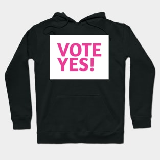 Vote Yes! - Best Selling Hoodie